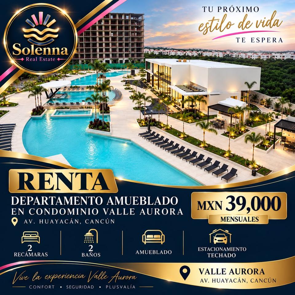 Departamento completamente amueblado en renta en Valle Aurora, zona Huayacán. Cuenta con 2 recámaras y 2 baños completos por $39,000 MXN mensuales.