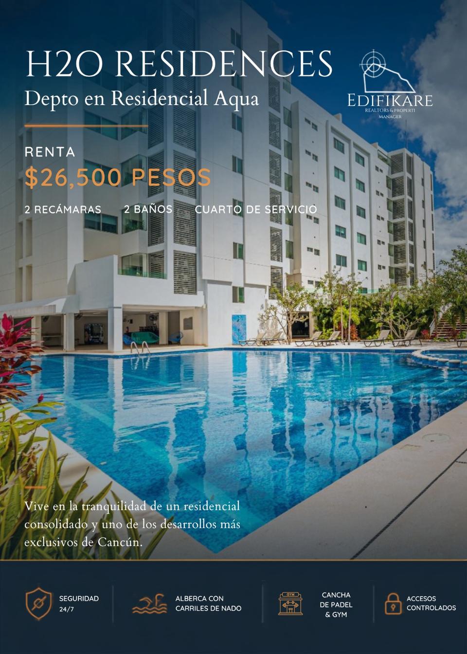 Departamento en piso 6 en H2O Residences, Residencial Aqua. Cuenta con 2 recámaras, 3.5 baños, cuarto de servicio y amenidades como alberca, pool lounge y sky garden. Seguridad 24/7.